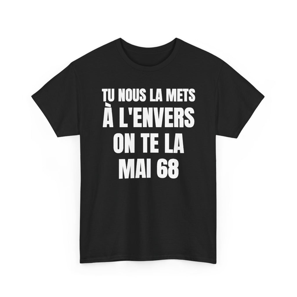 Tu nous la mets à l'envers on te la MAI 68 — t-shirt noir, devant